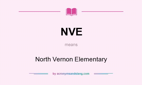 What does NVE mean? It stands for North Vernon Elementary