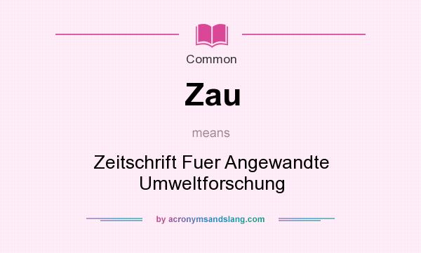 What does Zau mean? It stands for Zeitschrift Fuer Angewandte Umweltforschung