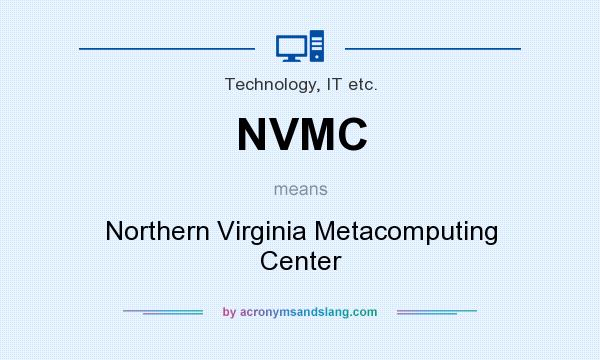 What does NVMC mean? It stands for Northern Virginia Metacomputing Center