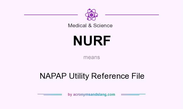 What does NURF mean? It stands for NAPAP Utility Reference File