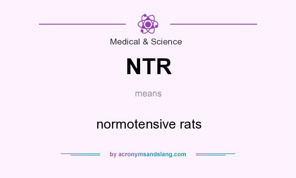 What does NTR mean? It stands for normotensive rats