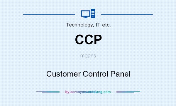 What does CCP mean? It stands for Customer Control Panel