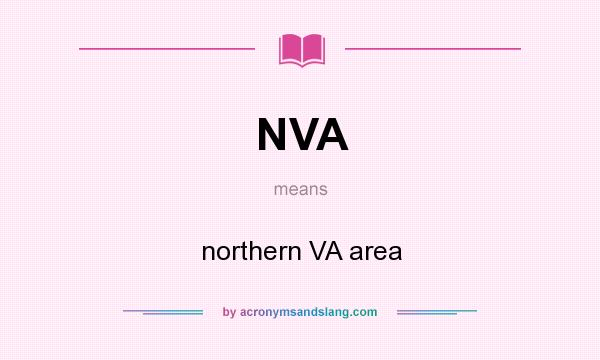 What does NVA mean? It stands for northern VA area