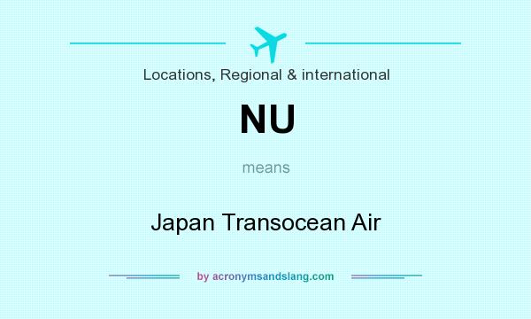 What does NU mean? It stands for Japan Transocean Air