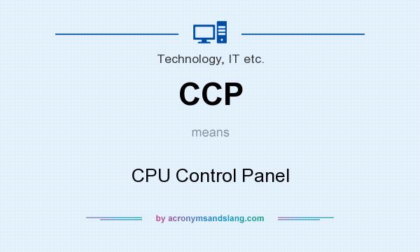 What does CCP mean? It stands for CPU Control Panel