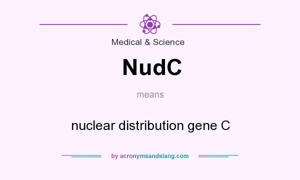 What does NudC mean? It stands for nuclear distribution gene C