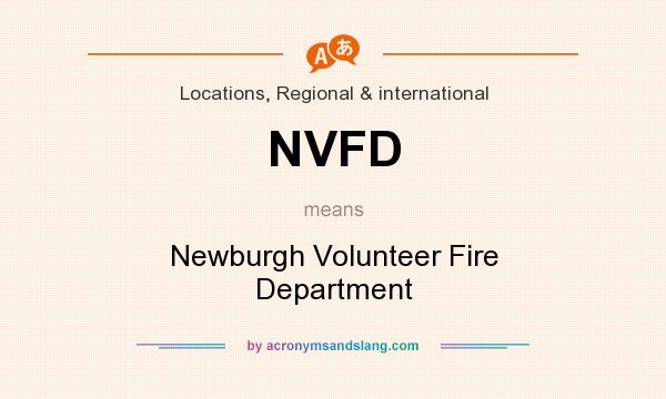 What does NVFD mean? It stands for Newburgh Volunteer Fire Department