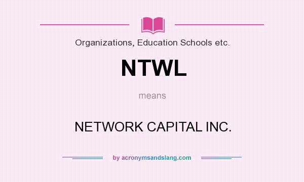 What does NTWL mean? It stands for NETWORK CAPITAL INC.