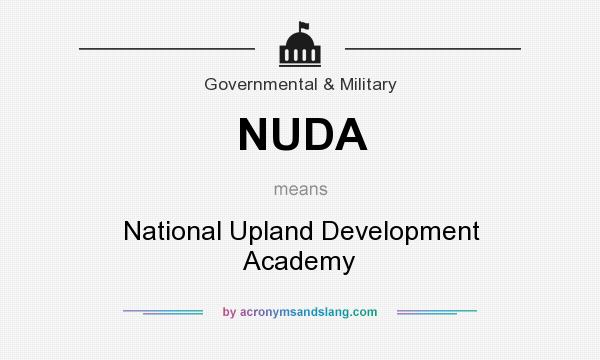 What does NUDA mean? It stands for National Upland Development Academy