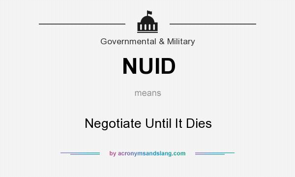 What does NUID mean? It stands for Negotiate Until It Dies