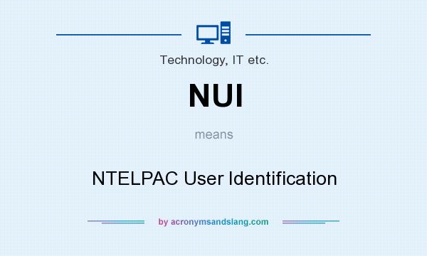 What does NUI mean? It stands for NTELPAC User Identification
