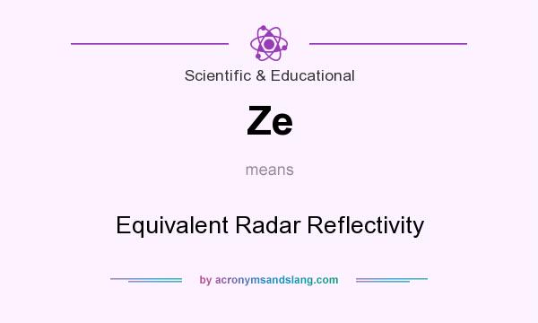 What does Ze mean? It stands for Equivalent Radar Reflectivity