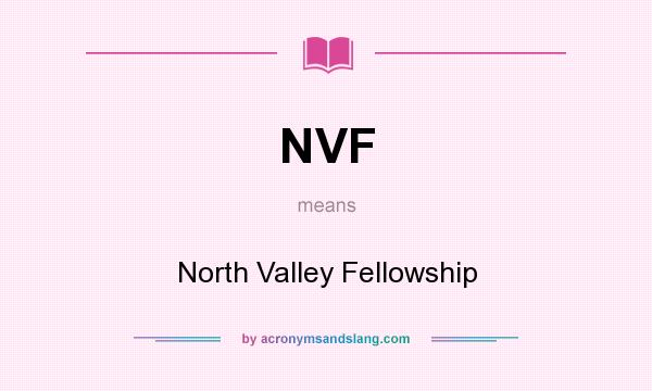 What does NVF mean? It stands for North Valley Fellowship