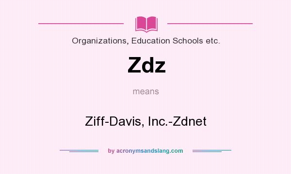 What does Zdz mean? It stands for Ziff-Davis, Inc.-Zdnet