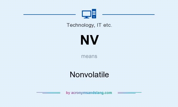 What does NV mean? It stands for Nonvolatile