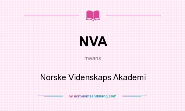 What does NVA mean? It stands for Norske Videnskaps Akademi