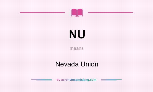 What does NU mean? It stands for Nevada Union