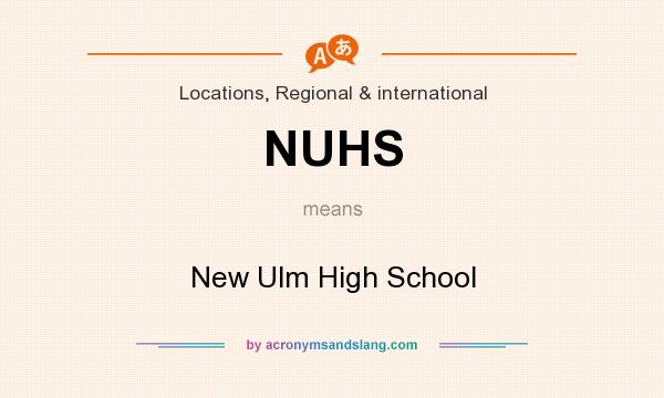 What does NUHS mean? It stands for New Ulm High School