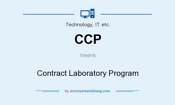 What does CCP mean? It stands for Contract Laboratory Program