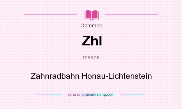 What does Zhl mean? It stands for Zahnradbahn Honau-Lichtenstein