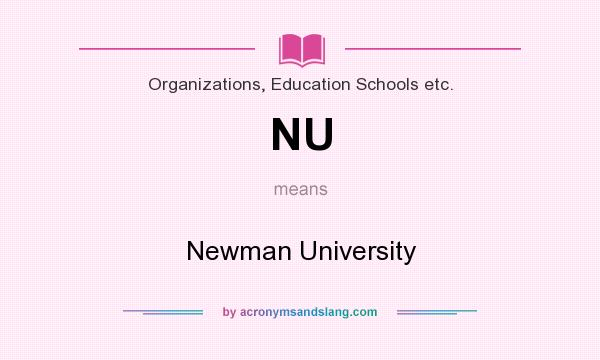 What does NU mean? It stands for Newman University