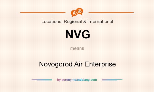 What does NVG mean? It stands for Novogorod Air Enterprise