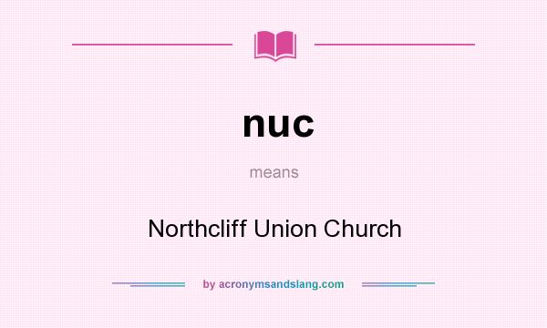 What does nuc mean? It stands for Northcliff Union Church