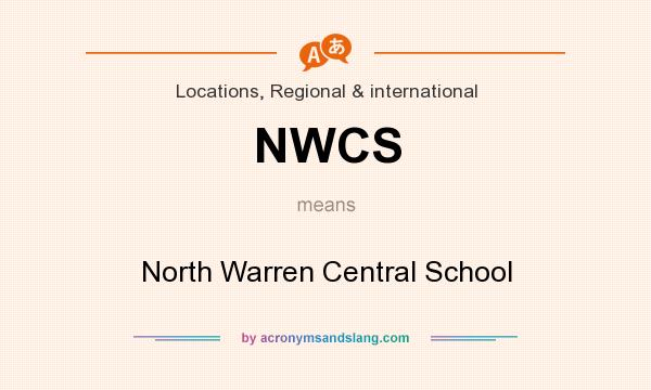 What does NWCS mean? It stands for North Warren Central School