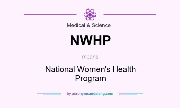 What does NWHP mean? It stands for National Women`s Health Program