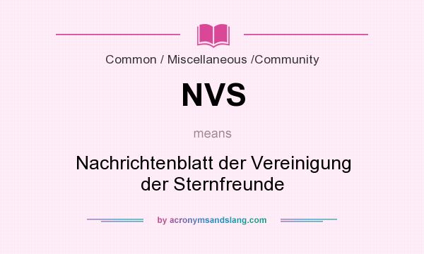 What does NVS mean? It stands for Nachrichtenblatt der Vereinigung der Sternfreunde