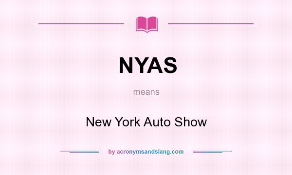 What does NYAS mean? It stands for New York Auto Show