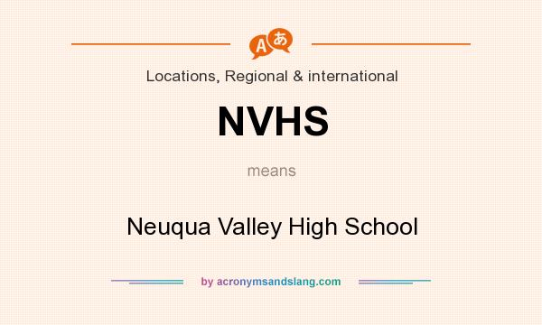 What does NVHS mean? It stands for Neuqua Valley High School