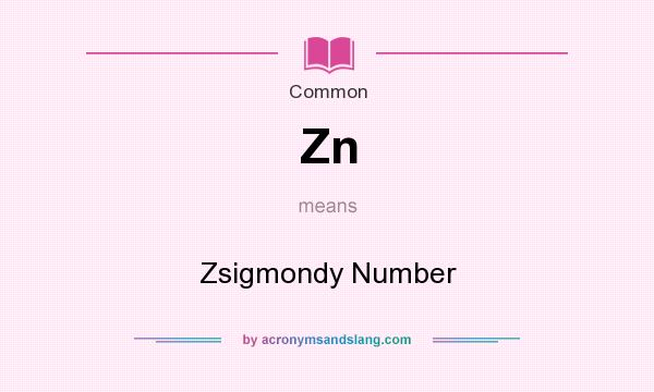 What does Zn mean? It stands for Zsigmondy Number