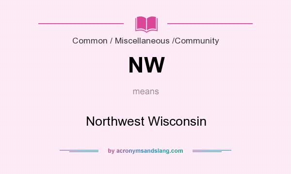 What does NW mean? It stands for Northwest Wisconsin