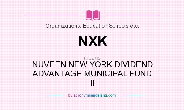 What does NXK mean? It stands for NUVEEN NEW YORK DIVIDEND ADVANTAGE MUNICIPAL FUND II