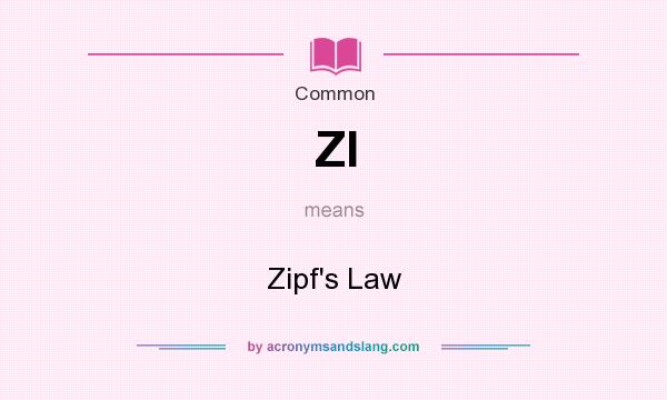What does Zl mean? It stands for Zipf`s Law