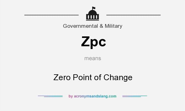 What does Zpc mean? It stands for Zero Point of Change