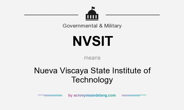 What does NVSIT mean? It stands for Nueva Viscaya State Institute of Technology