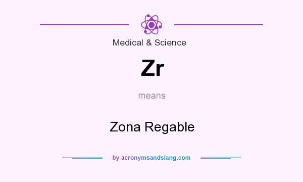 What does Zr mean? It stands for Zona Regable