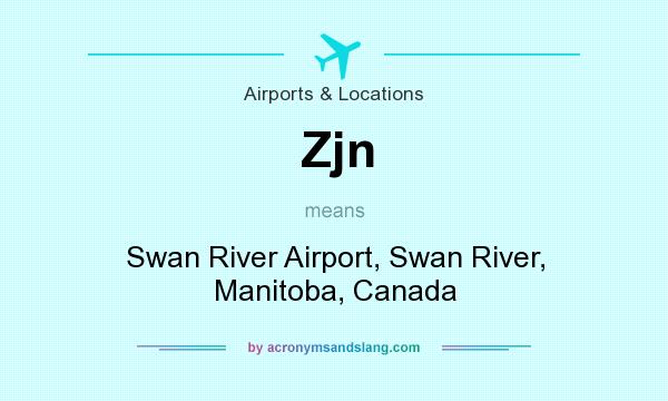 What does Zjn mean? It stands for Swan River Airport, Swan River, Manitoba, Canada