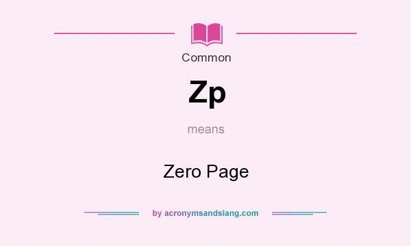 What does Zp mean? It stands for Zero Page