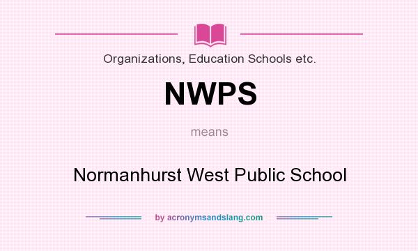 What does NWPS mean? It stands for Normanhurst West Public School