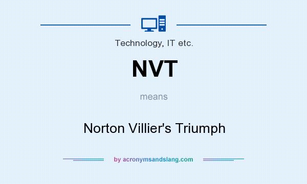 What does NVT mean? It stands for Norton Villier`s Triumph