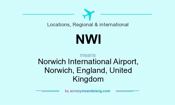 What does NWI mean? It stands for Norwich International Airport, Norwich, England, United Kingdom