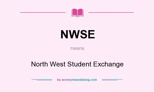 What does NWSE mean? It stands for North West Student Exchange