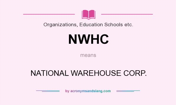 What does NWHC mean? It stands for NATIONAL WAREHOUSE CORP.
