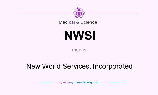 What does NWSI mean? It stands for New World Services, Incorporated
