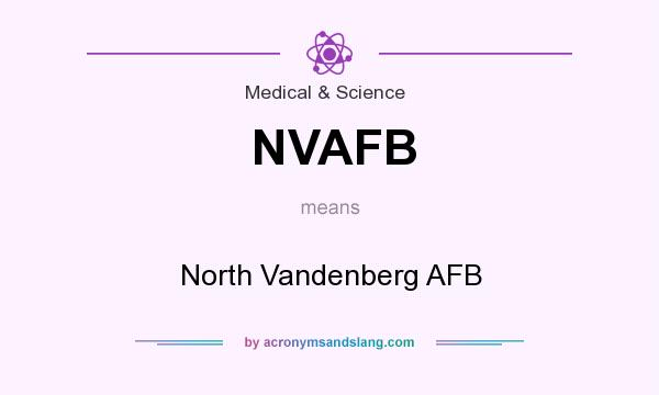 What does NVAFB mean? It stands for North Vandenberg AFB