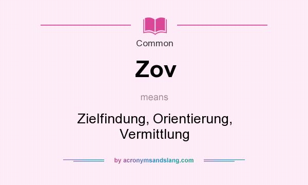 What does Zov mean? It stands for Zielfindung, Orientierung, Vermittlung