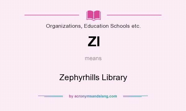What does Zl mean? It stands for Zephyrhills Library